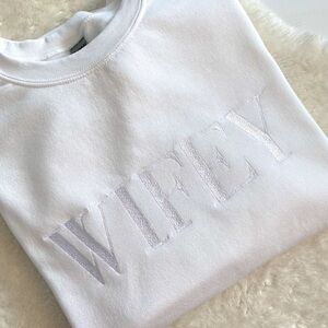WIFEY White Crewneck Sweatshirt